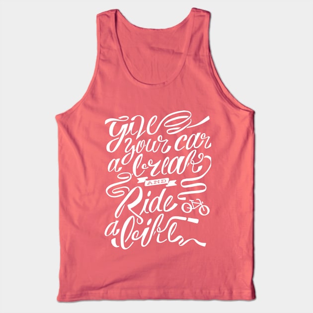 Give Your Car A Break Tank Top by guira